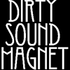 DIRTY SOUND MAGNET